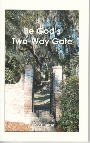 Be God's Two-Way Gate book